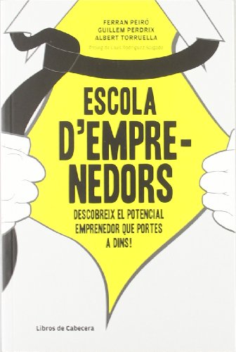 Beispielbild fr Escola d'emprenedors : descobreix el potencial emprenedor que portes a dins! (Temticos Emprendedores, Band 20) zum Verkauf von medimops