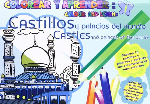 9788493928186: Colorear y aprender. Castillos y palacios del mundo: Colour and learn: Castles and palaces of the world (Colorear y aprender // Colour and learn)