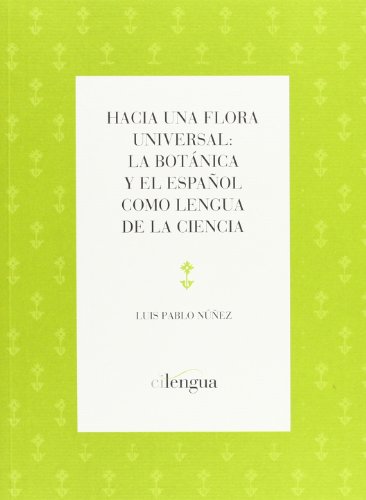 Hacia una flora universal: la botánica y el español como lengua de la ciencia
