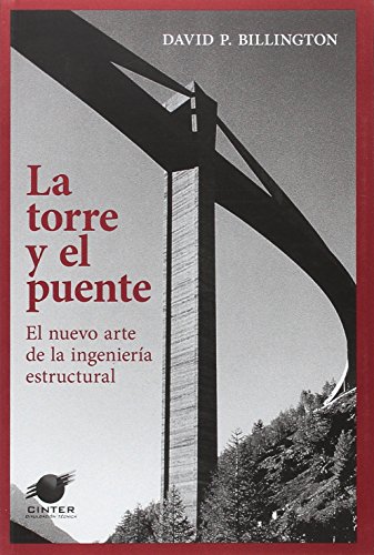 Imagen de archivo de La torre y el puente: El nuevo arte de la ingenier?a estructural a la venta por Reuseabook