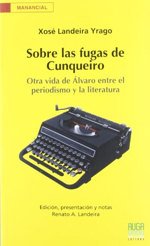 Stock image for SOBRE LAS FUGAS DE CUNQUEIRO. OTRA VIDA DE ALVARO ENTRE EL P for sale by Agapea Libros