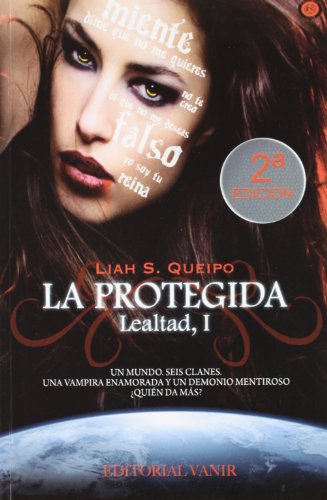 Imagen de archivo de LA PROTEGIDA: Lealtad, I a la venta por KALAMO LIBROS, S.L.