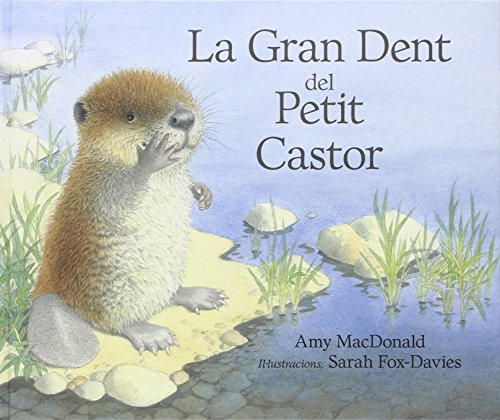 Stock image for LA GRAN DENT DEL PETIT CASTOR for sale by Librerias Prometeo y Proteo