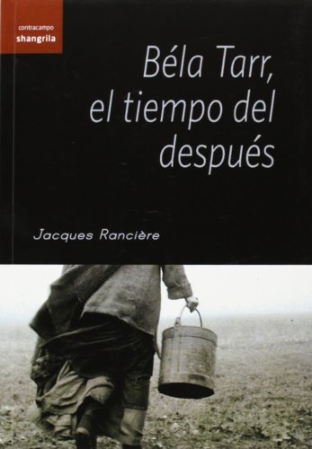 Imagen de archivo de BELA TARR EL TIEMPO DEL DESPUES a la venta por Hilando Libros