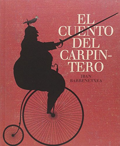 Imagen de archivo de EL CUENTO DEL CARPINTERO a la venta por KALAMO LIBROS, S.L.