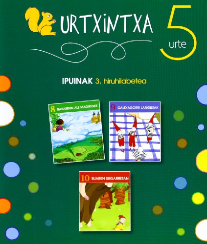 Stock image for Urtxintxa 5 urte. 3. hiruhilabeteko ipuinak (8-10) for sale by AG Library
