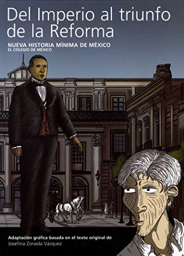 Stock image for Del Imperio al triunfo de la Reforma: Nueva historia mnima de Mxico for sale by Irish Booksellers