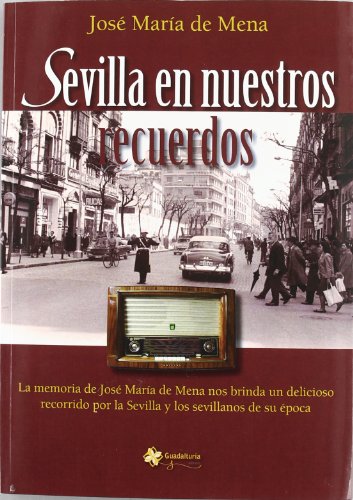 Beispielbild fr SEVILLA EN NUESTROS RECUERDOS zum Verkauf von Iridium_Books