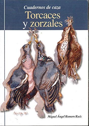 9788493957421: Torcaces Y Zorzales