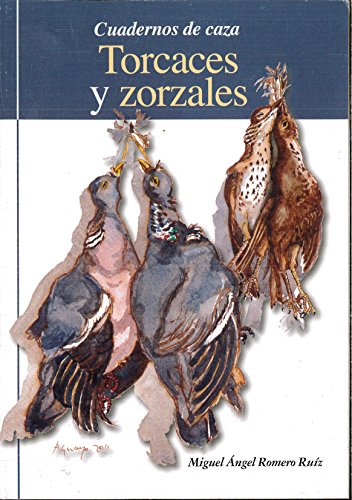 9788493957421: Torcaces y zorzales