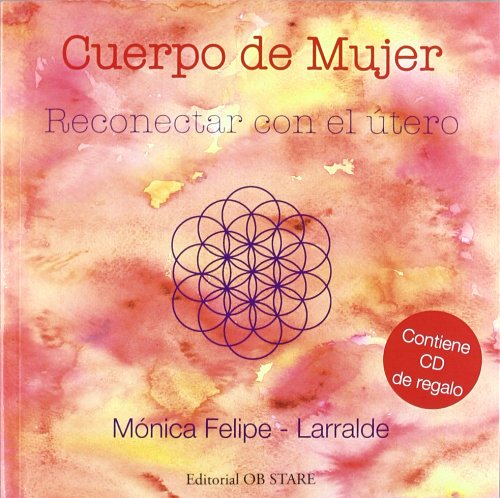 Stock image for CUERPO DE MUJER. RECONECTAR CON EL UTMNICA FELIPE-LARRALDE for sale by Iridium_Books