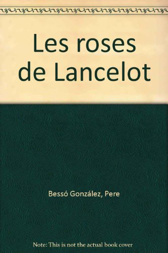 Imagen de archivo de Les roses de Lancelot a la venta por Iridium_Books