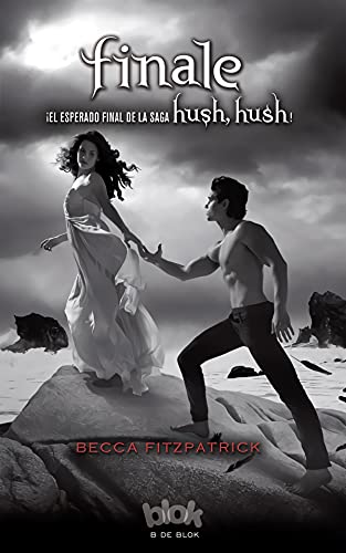 9788493961305: Finale Hush Hush 4 / Hush Hush 4