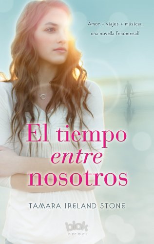 El tiempo entre nosotros (Spanish Edition)
