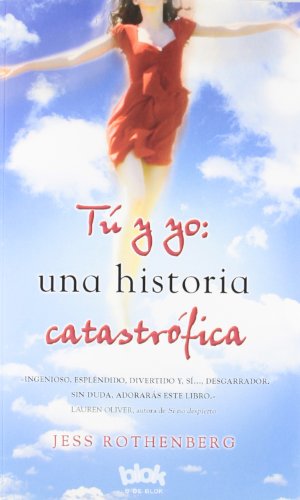 Beispielbild fr Tu y yo Una historia catastrofica / The Catastrophic History of You And Me zum Verkauf von Ammareal