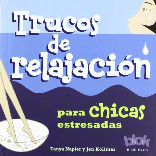 9788493961411: Trucos de relajacin para chicas estresadas (SIN CODIFICAR)