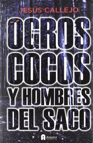 Imagen de archivo de OGROS, COCOS Y HOMBRES DEL SACO a la venta por KALAMO LIBROS, S.L.