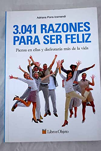 Imagen de archivo de 3041 razones para ser feliz. (3) piensa en ellas y disfrutar a la venta por Iridium_Books