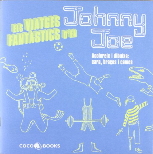 Imagen de archivo de ELS VIATGES FANTSTICS DE JOHNNY JOE a la venta por KALAMO LIBROS, S.L.