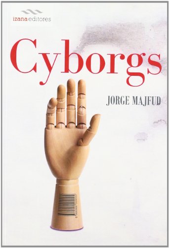 9788493964672: Cyborgs (Ensayo izana) (Spanish Edition)