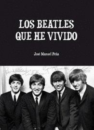 Imagen de archivo de BEATLES QUE HE VIVIDO, LOS a la venta por Iridium_Books