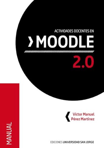 ACTIVIDADES DOCENTES EN MOODLE 2.0. - PEREZ MARTINEZ, VICTOR MANUEL