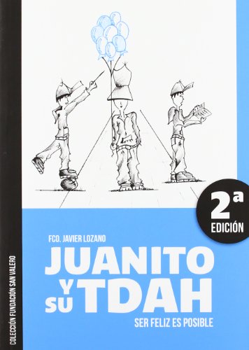 Stock image for Juanito y su tdah: Ser feliz es posible for sale by Iridium_Books