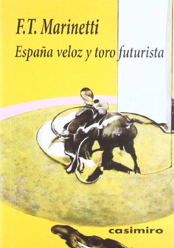 Beispielbild fr ESPAA VELOZ Y TORO FUTURISTA zum Verkauf von KALAMO LIBROS, S.L.