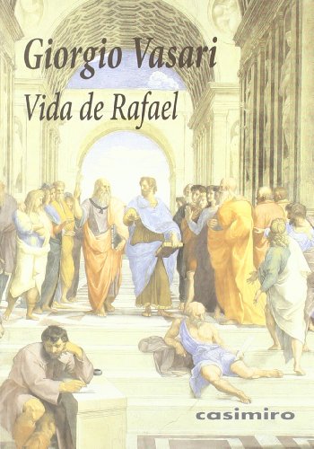9788493967871: Vida de Rafael (HISTORIA)