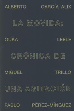 Stock image for La Movida: Cronica de una agitacin for sale by medimops