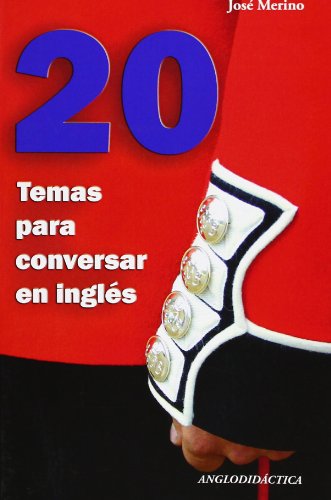 20 temas para conversar en inglÃ©s (English and Spanish Edition) (9788493970826) by Merino Bustamante, JosÃ©