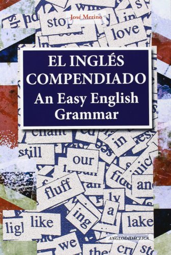 An easy English grammar = El inglÃ©s compendiado (English and Spanish Edition) (9788493970857) by Merino Bustamante, JosÃ©