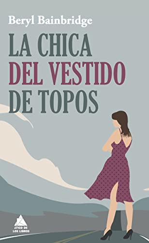 Stock image for LA CHICA DEL VESTIDO DE TOPOS for sale by KALAMO LIBROS, S.L.