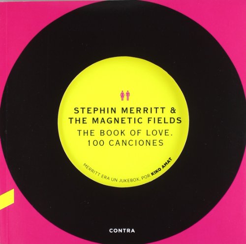 The Book of Love: 100 Canciones (9788493985011) by Merritt, Stephin