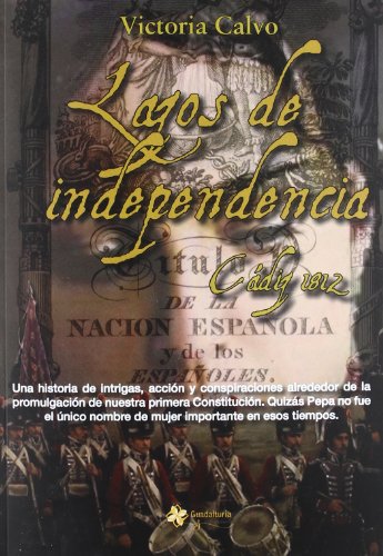 9788493986131: Lazos De Independencia Cadiz 2012 (Literaria (guadalturia))