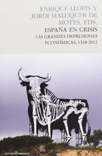 Stock image for Espaa en crisis : las grandes depresiones econmicas, 1348-2012 for sale by medimops