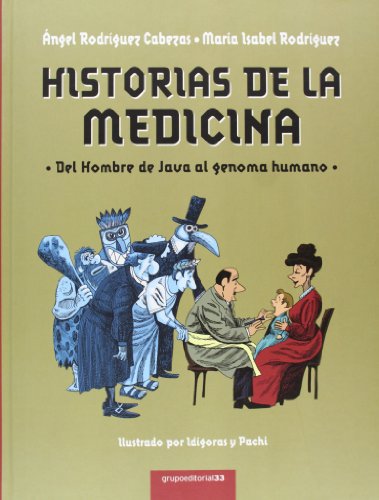 Imagen de archivo de HISTORIAS DE LA MEDICINA DEL HOMBRE DE JAVA AL GENOMA HUMANO a la venta por Zilis Select Books