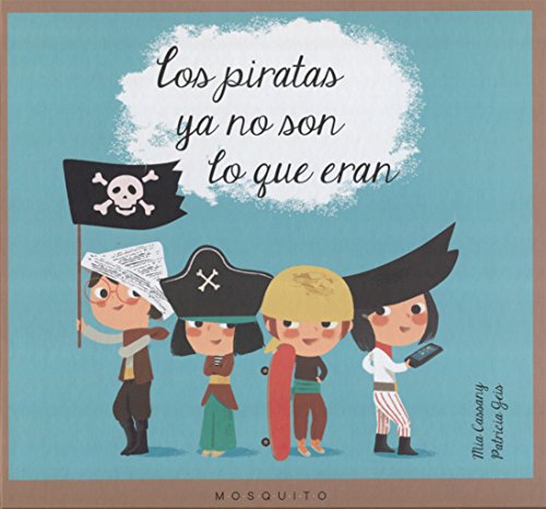 Stock image for Los Piratas Ya No Son Lo Que Eran for sale by Juanpebooks