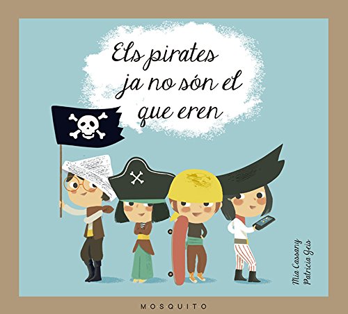 Imagen de archivo de Els pirates ja no sn el que eren a la venta por medimops