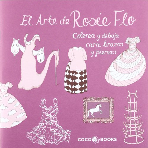 Stock image for EL ARTE DE ROSIE FLO for sale by KALAMO LIBROS, S.L.