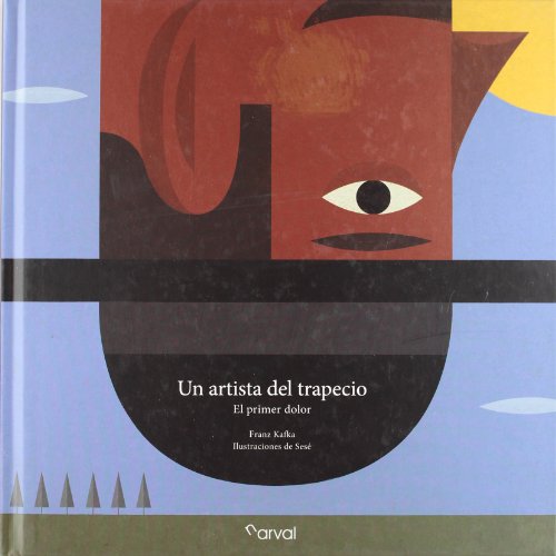 Imagen de archivo de UN ARTISTA EN EL TRAPECIO EL PRIMER DOLOR a la venta por Zilis Select Books