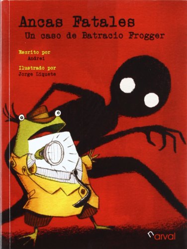 Imagen de archivo de Ancas fatales / Fatal Legs: Un caso de Batracio Frogger / A Case of Frogger Batrachian a la venta por medimops