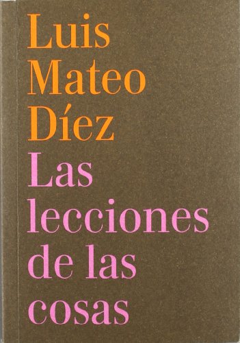 Imagen de archivo de LAS LECCIONES DE LAS COSAS a la venta por KALAMO LIBROS, S.L.