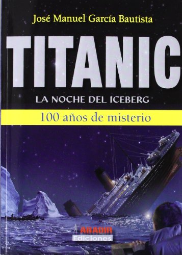 9788494001857: Titanic : la noche del iceberg