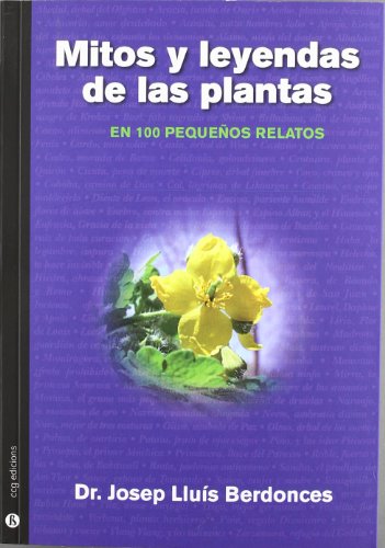 Imagen de archivo de Mitos y leyendas de plantas:100 pequeos relatos a la venta por Iridium_Books