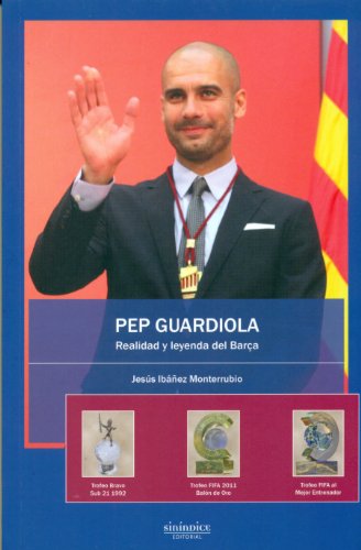 Imagen de archivo de Pep Guardiola Realidad y leyenda del Bara a la venta por LibroUsado CA