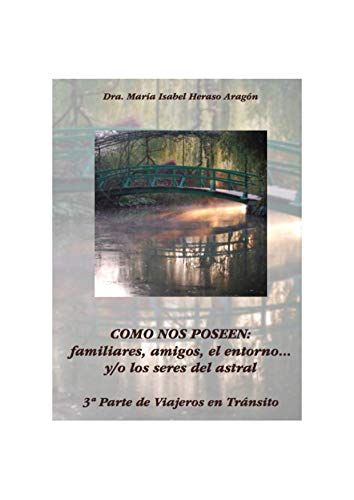Stock image for COMO NOS POSEEN: FAMILIARES, AMIGOS, EL ENTORNO. Y/O LOS SERES DEL ASTRAL. for sale by Librerias Prometeo y Proteo