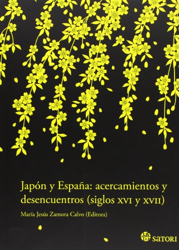 Imagen de archivo de Jap?n y Espa?a : acercamientos y desencuentros, siglos XVI y XVII a la venta por Reuseabook