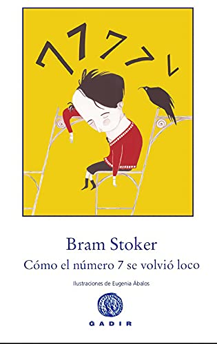 CÃ³mo el nÃºmero 7 se volviÃ³ loco (9788494016592) by Stoker, Bram