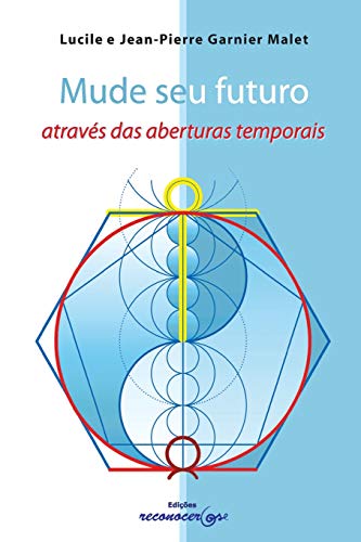 Stock image for Mude seu futuro atraves das aberturas temporais (Portuguese Edition) for sale by Front Cover Books